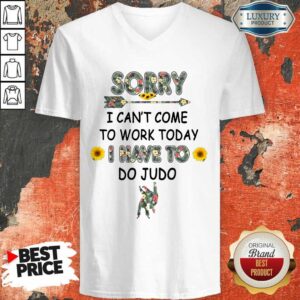 Alternative view of Funny Sorry I Can't I Come To Work Today I Have To Do Judo Shirt