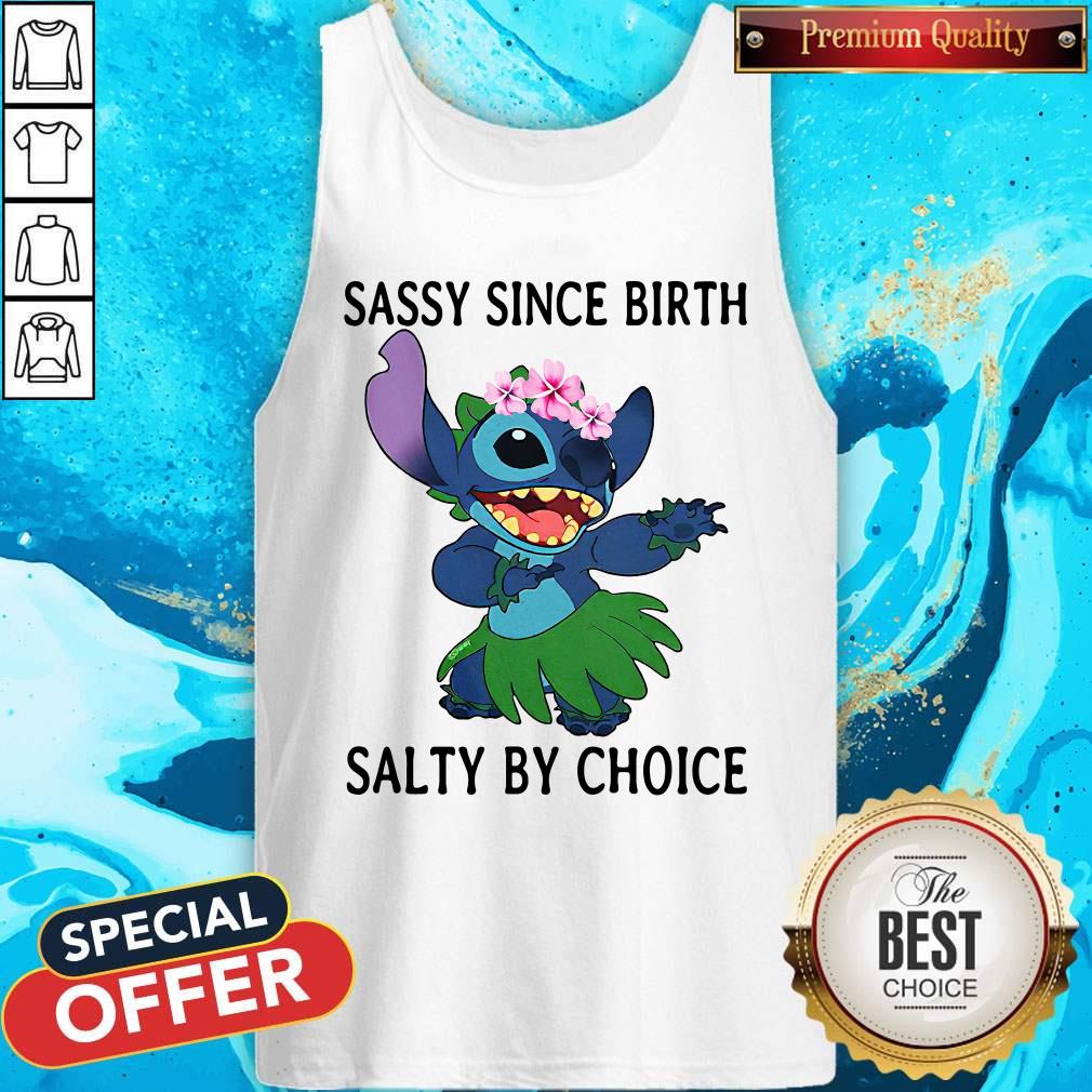 Funny Stitch Sassy Since Birth Salty By Choice Shirt - Image 4