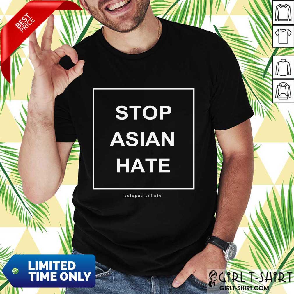 Funny Stop Asian Hate Shirt