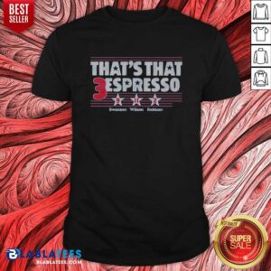 Funny Swanson Wilson Rodman Thats That 3 Espresso Shirt