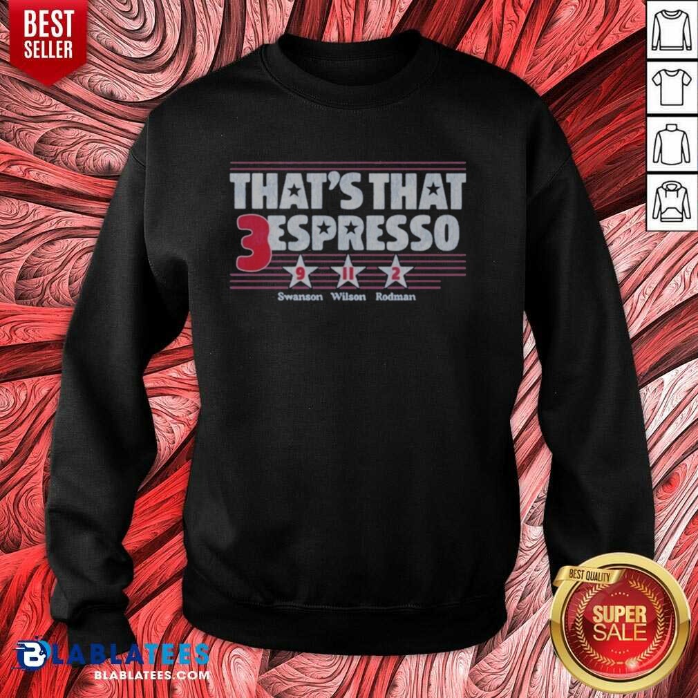 Funny Swanson Wilson Rodman Thats That 3 Espresso Shirt - Image 3