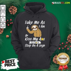 Alternative view of Funny Take Me As I Am Or Kiss My Ass Eat Shit And Step A Lego Monkey Funny Shirt