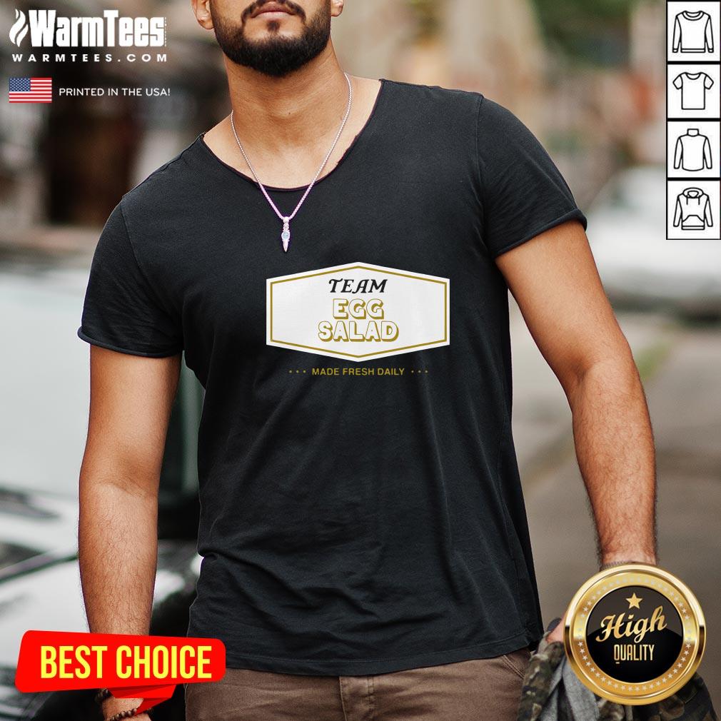 Funny Team Egg Salad Made Fresh Daily Shirt - Image 2