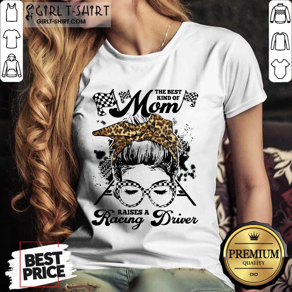 Funny The Best Kind Of Mom Raises A Racing Driver Shirt - Image 2