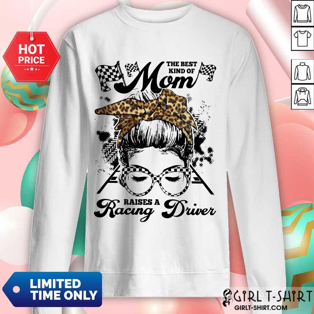 Funny The Best Kind Of Mom Raises A Racing Driver Shirt - Image 4