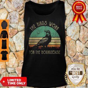 Alternative view of Funny The Birds Work For The Bourgeoisie Vintage Shirt