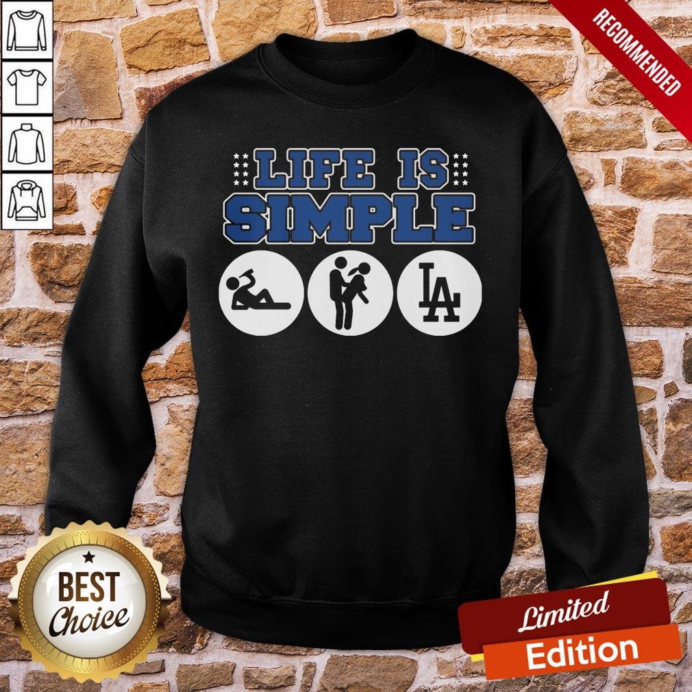 Funny The Los Angeles Dodgers Life Is Simple Shirt - Image 4