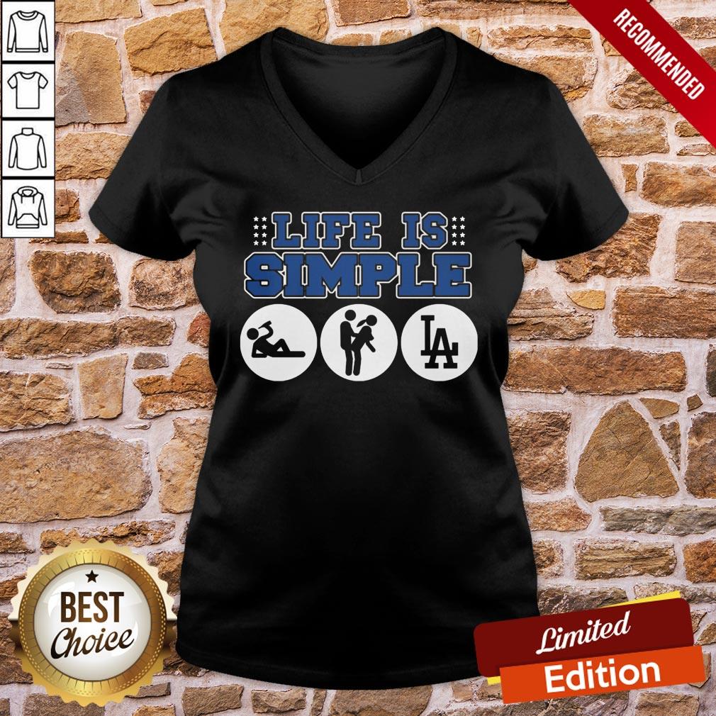 Funny The Los Angeles Dodgers Life Is Simple Shirt - Image 2