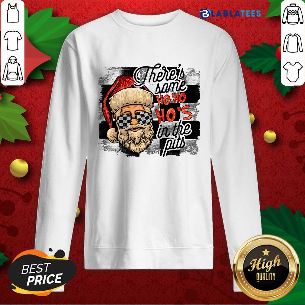 Funny There's Some Ho Ho Ho's In The Pits Shirt - Image 5