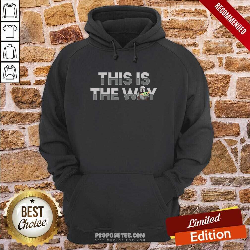 Funny This Is The Way Baby Yoda The Mandalorian Shirt - Image 5