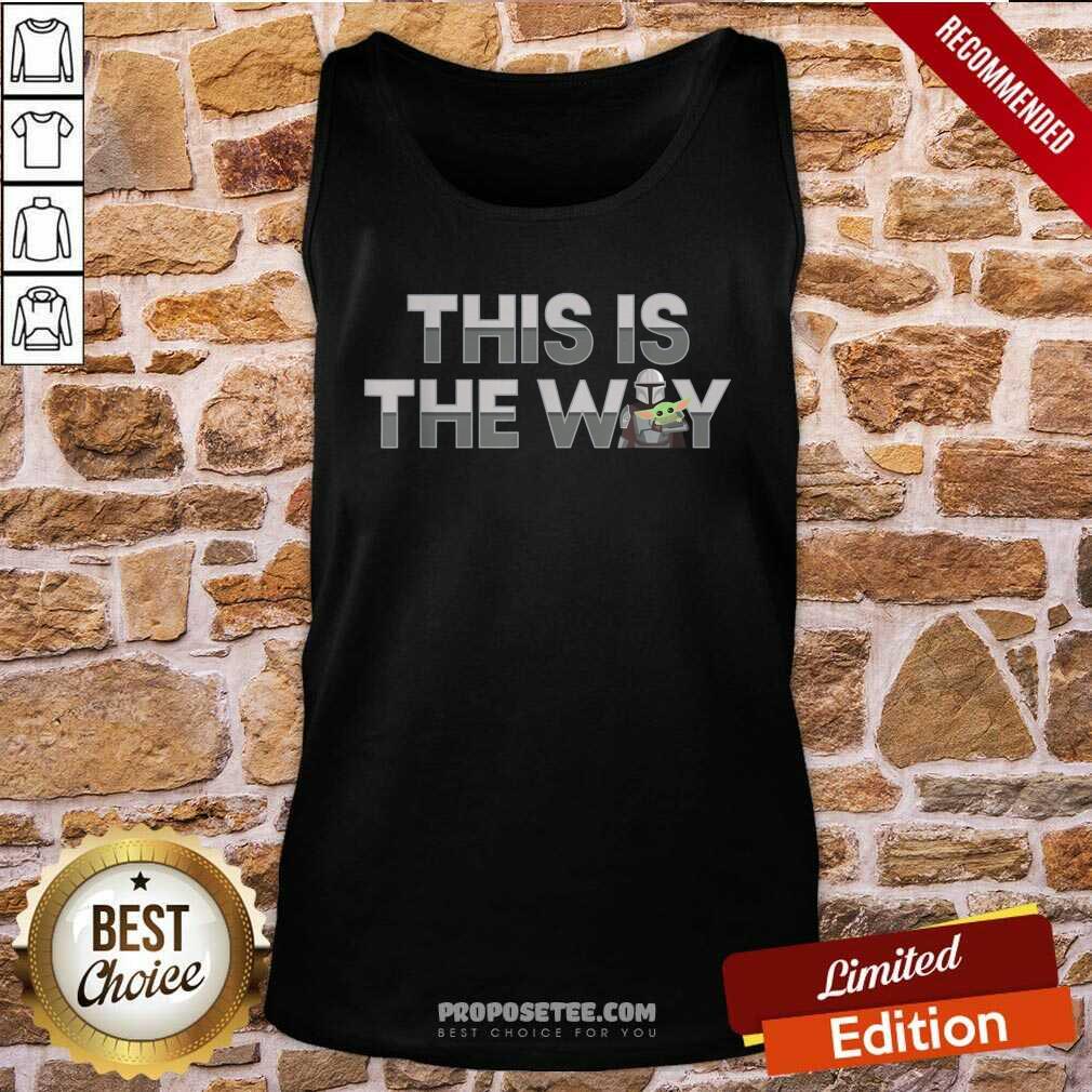 Funny This Is The Way Baby Yoda The Mandalorian Shirt - Image 3