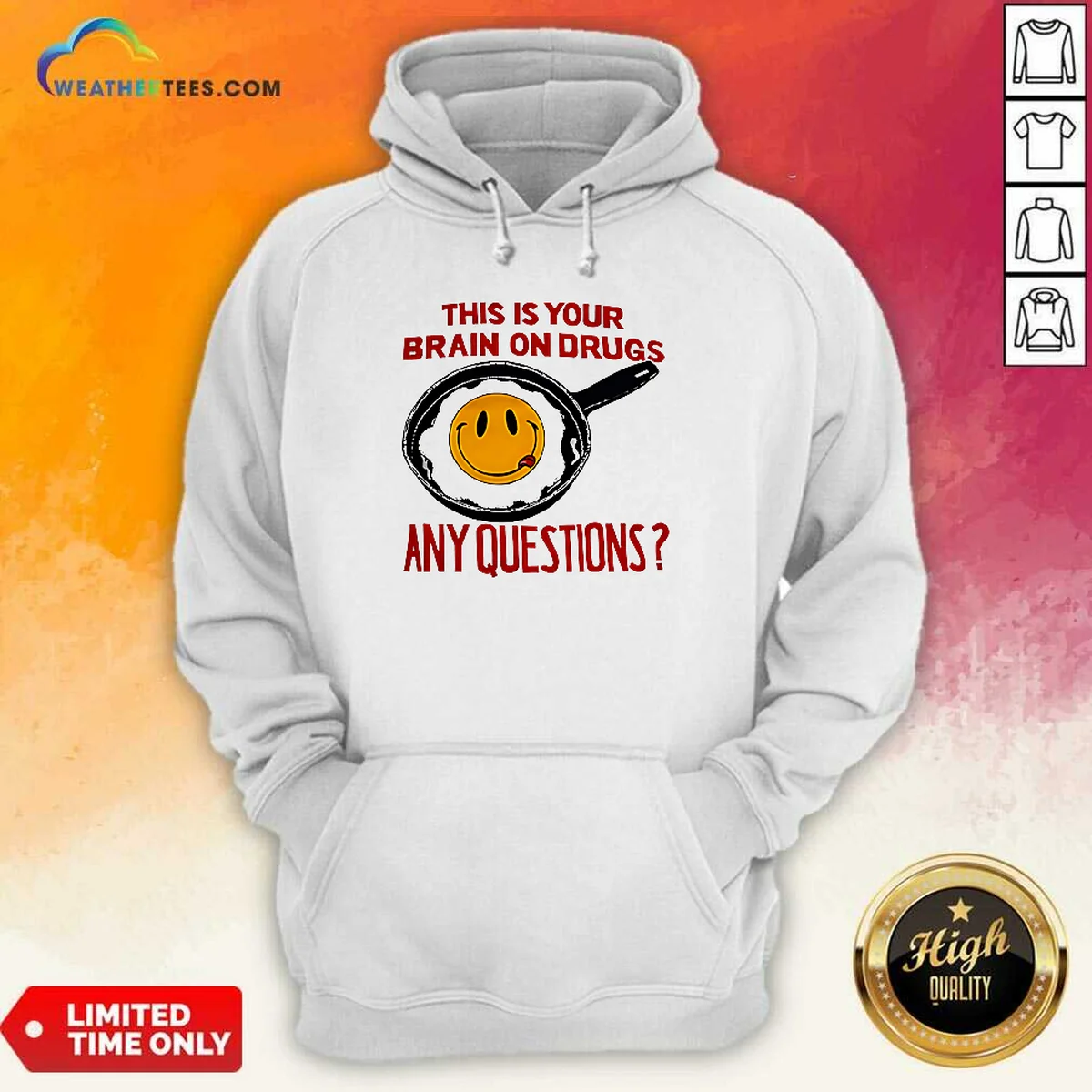 Funny This Is Your Brain On Drugs Any Questions Fried Egg Smiley Face Shirt - Image 4