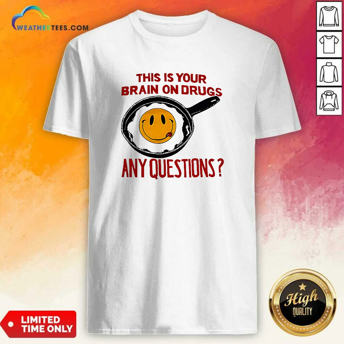 Funny This Is Your Brain On Drugs Any Questions Fried Egg Smiley Face Shirt