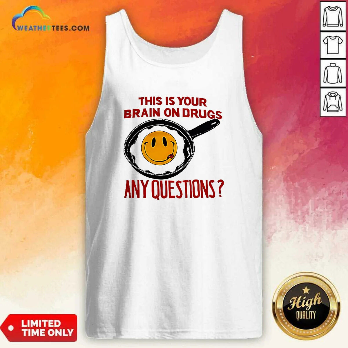 Funny This Is Your Brain On Drugs Any Questions Fried Egg Smiley Face Shirt - Image 3