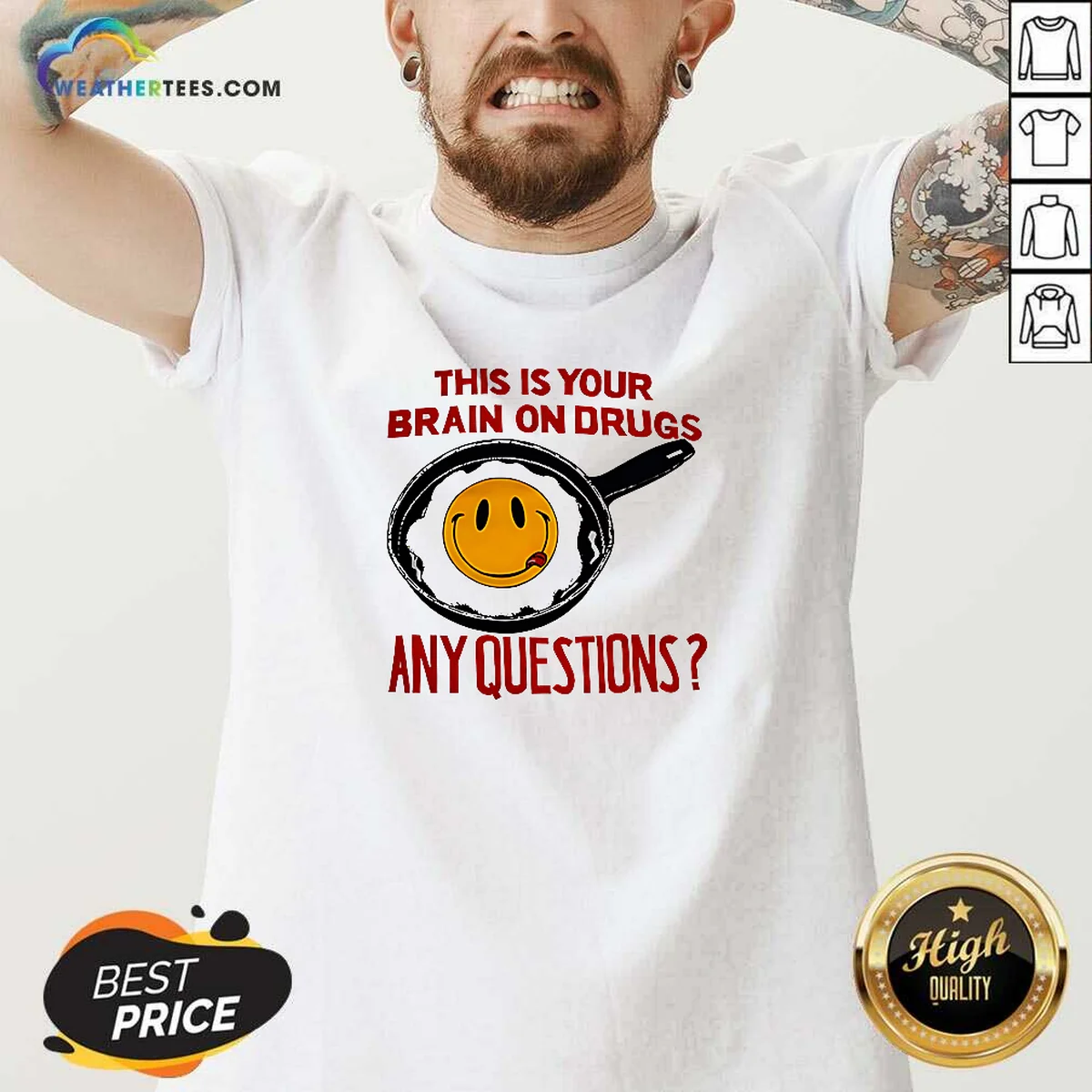 Funny This Is Your Brain On Drugs Any Questions Fried Egg Smiley Face Shirt - Image 2