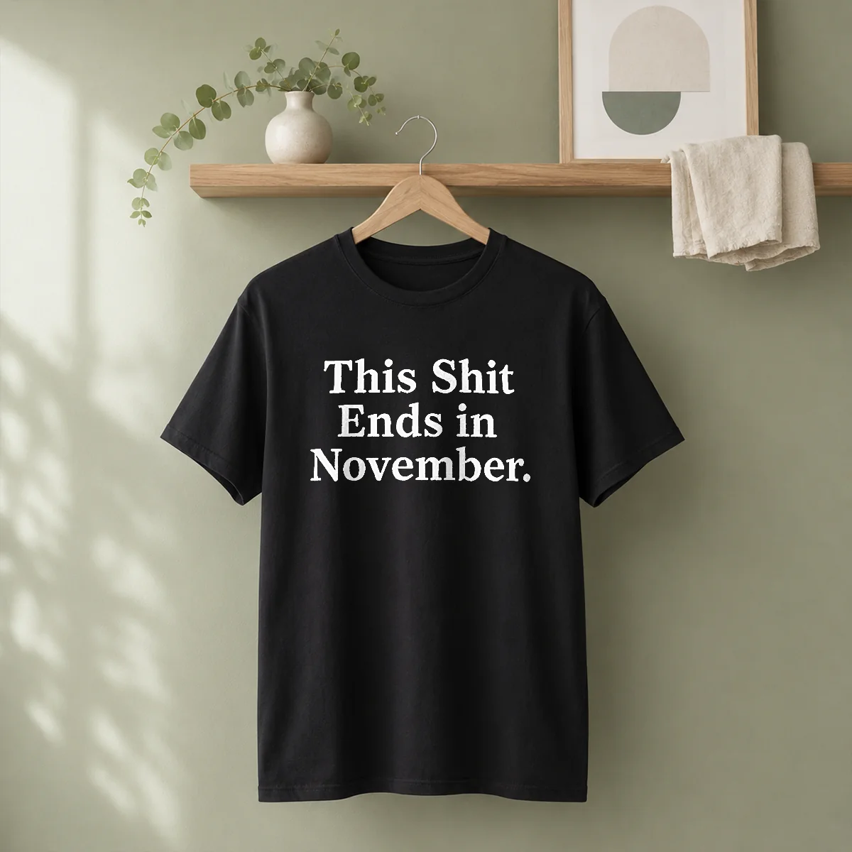 Funny This Shit Ends In November Political Slogan Shirt - Image 6
