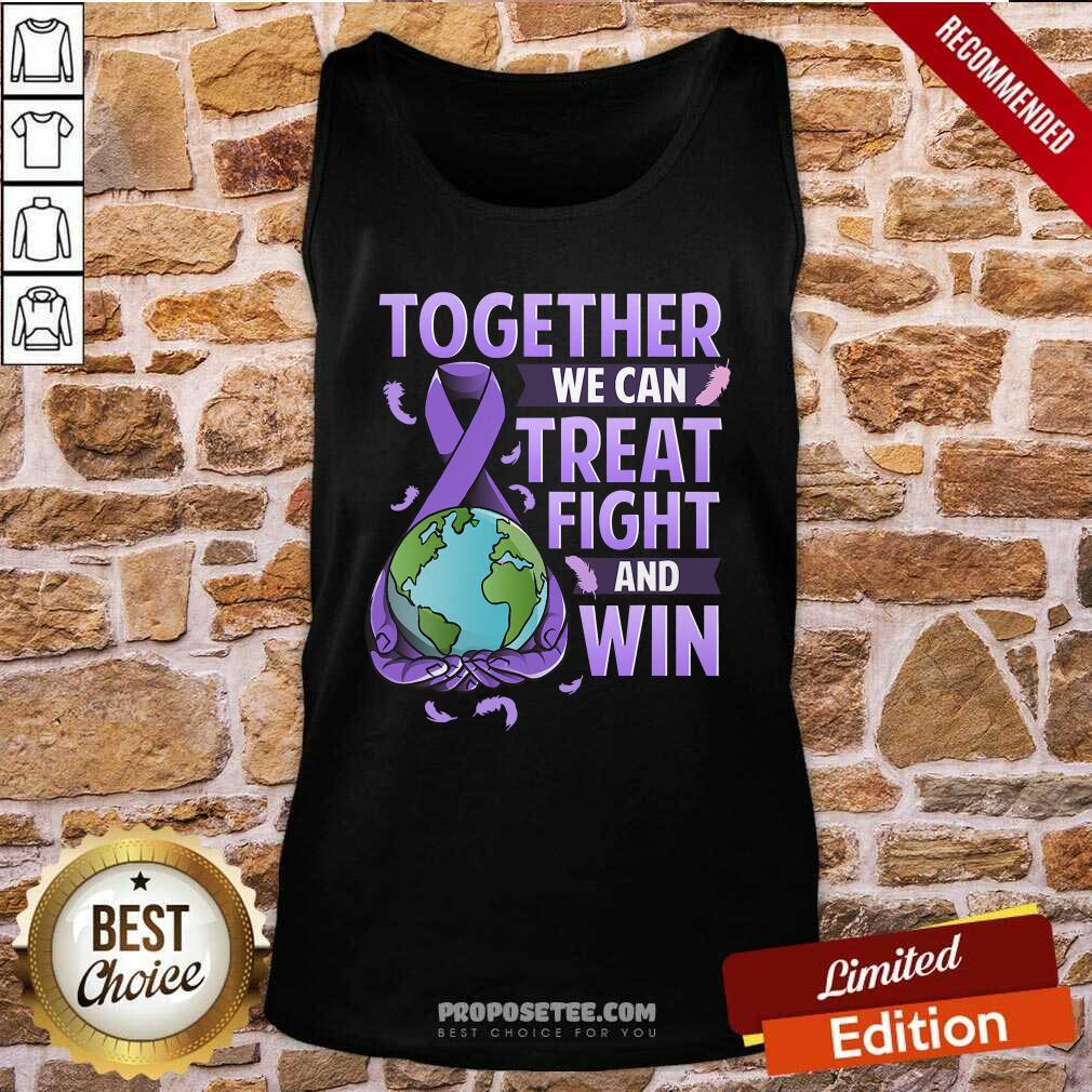 Funny Together We Can Treat Fight And Win World Cancer Day Cancer Awareness Fight Against Cancer Shirt - Image 3