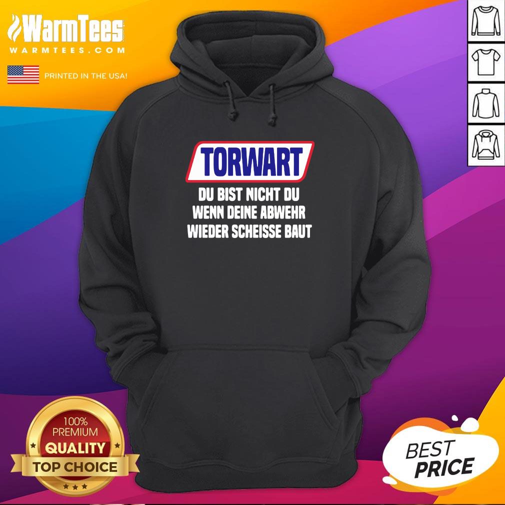 Funny Torwart Du Bist Nicht Du Wenn Deine Abwehr Wieder Scheisse Baut Shirt - Image 5