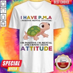 Alternative view of Funny Turtle I Have P M A I'M Positive I'M Mentally And I Know I Have Attitude Shirt