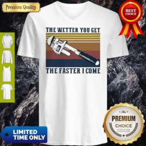 Alternative view of Funny Vintage The Wetter You Get The Faster I Come Shirt