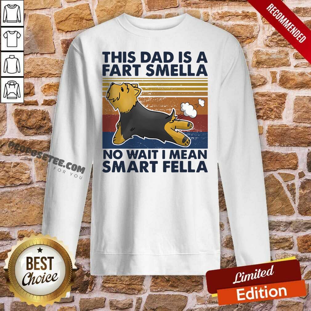 Funny Vintage This Dad Is A Fart Smella No Wait I Mean Smart Fella Yorkshire Terrier Dog Shirt - Image 4