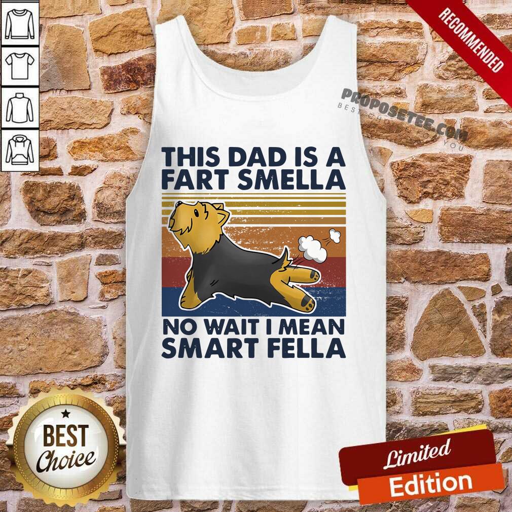 Funny Vintage This Dad Is A Fart Smella No Wait I Mean Smart Fella Yorkshire Terrier Dog Shirt - Image 3