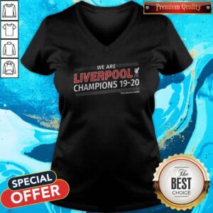 Alternative view of Funny We Are Liverpool Champions 19-20 This Means More Shirt