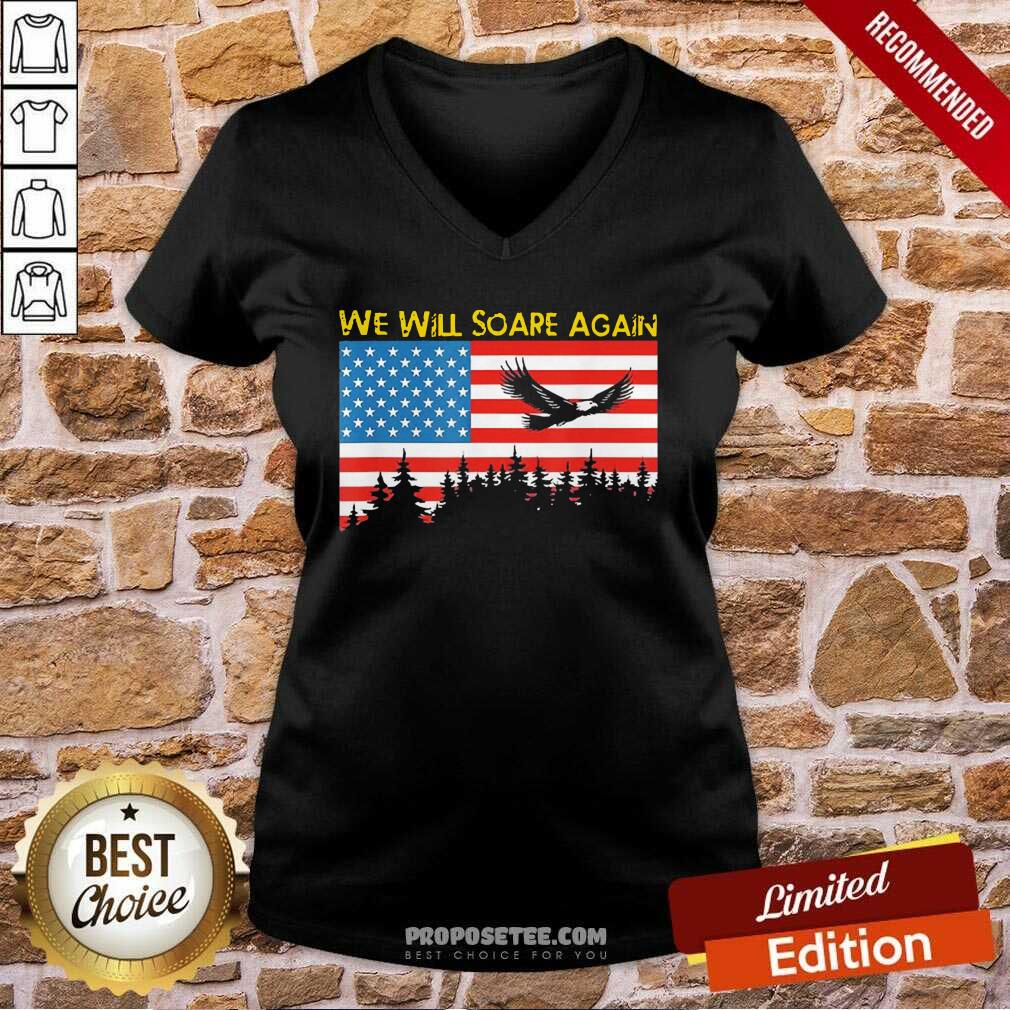 Funny We Will Soare Again American Flag Shirt - Image 2