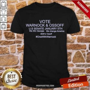 Funny We Win Georgia We Change America Vote Warnock And Ossoff Shirt