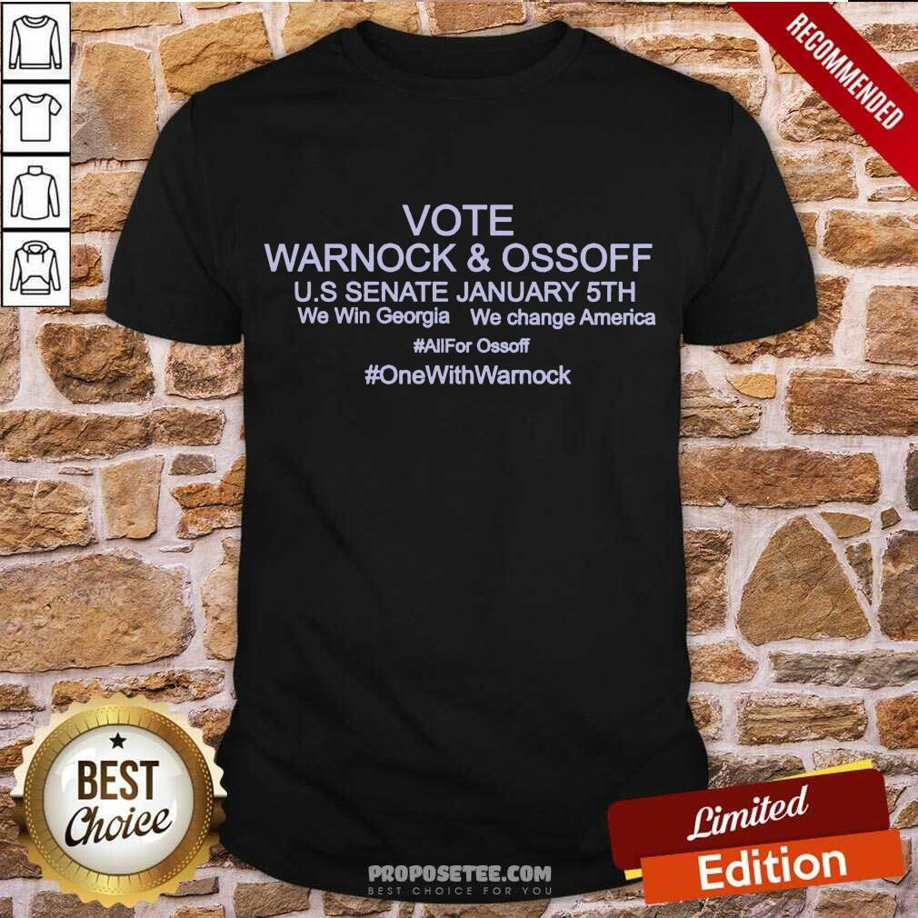 Funny We Win Georgia We Change America Vote Warnock And Ossoff Shirt