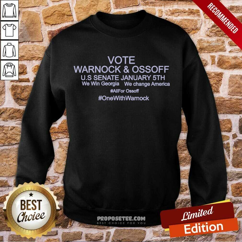 Funny We Win Georgia We Change America Vote Warnock And Ossoff Shirt - Image 5