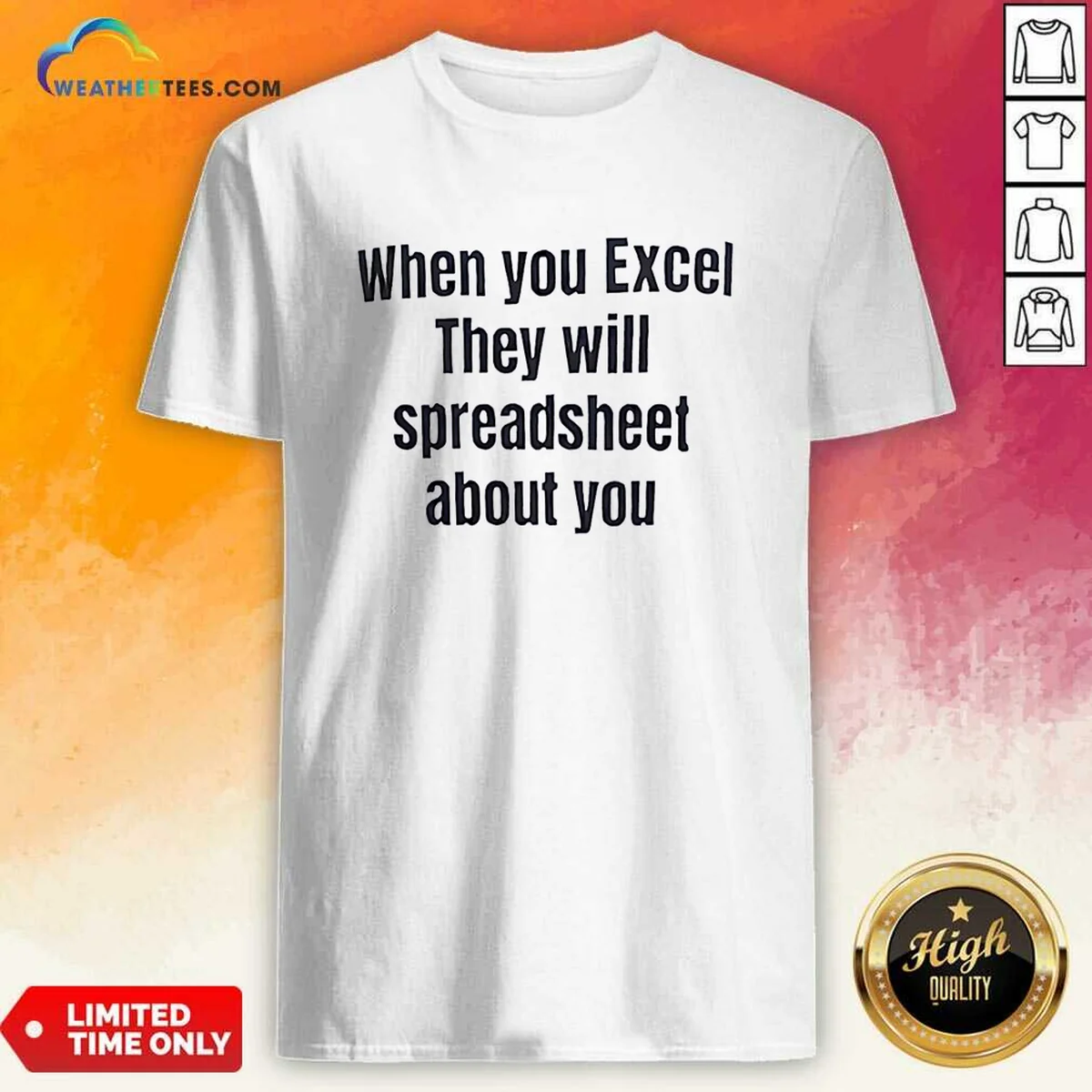 Funny When You Excel They Will Spreadsheet About You Shirt