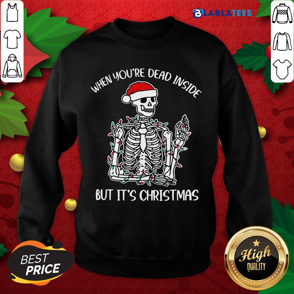Funny When You're Dead Inside But It's Christmas Shirt - Image 5