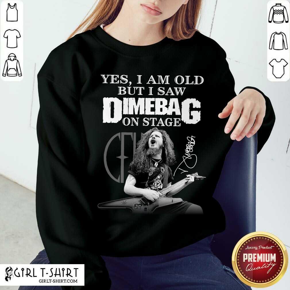 Funny Yes I Am Old But I Saw Dimebag On Stage 2021 Signature Shirt - Image 4