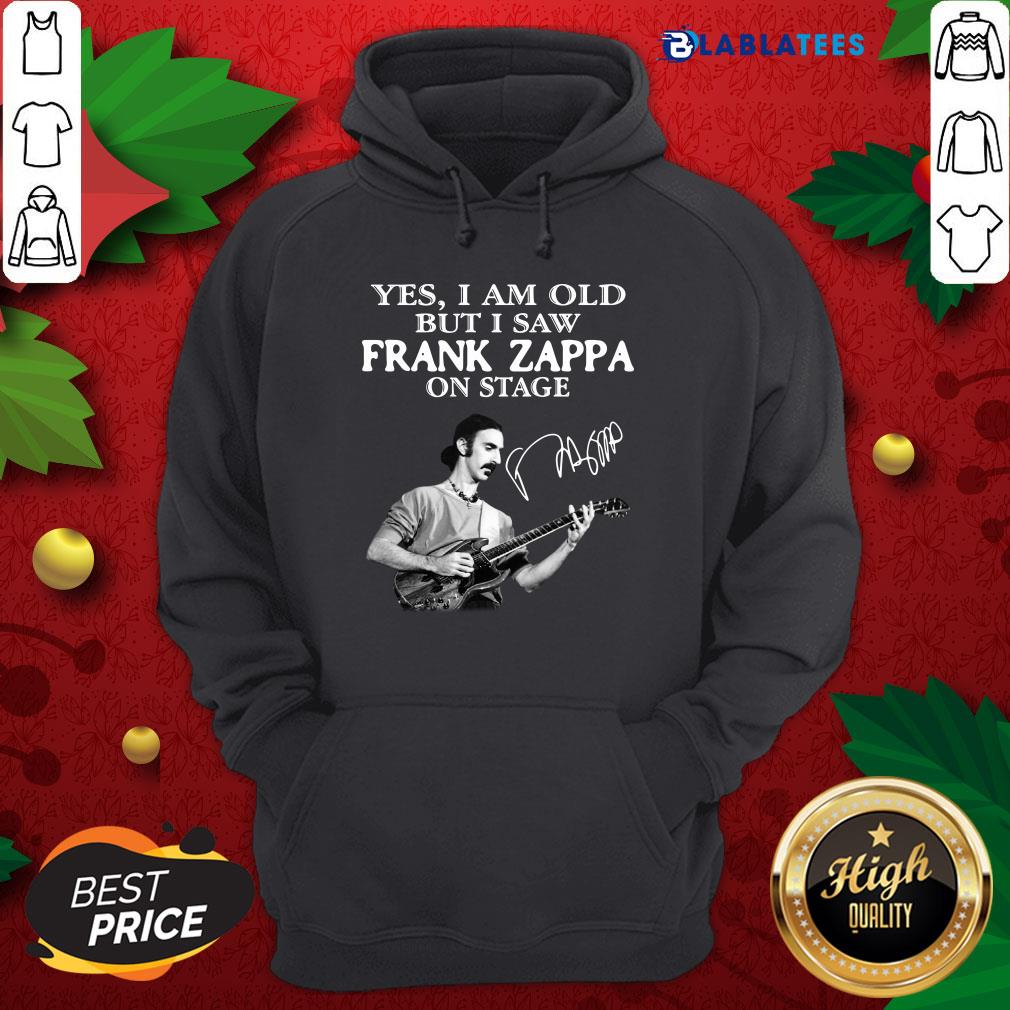 Funny Yes I Am Old But I Saw Frank Zappa On Stage Signature Shirt - Image 2