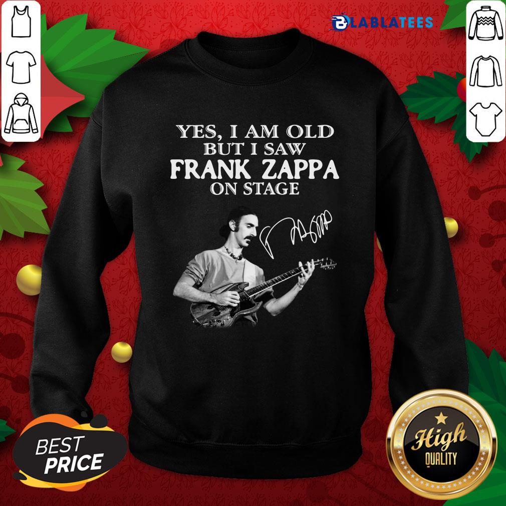 Funny Yes I Am Old But I Saw Frank Zappa On Stage Signature Shirt - Image 5
