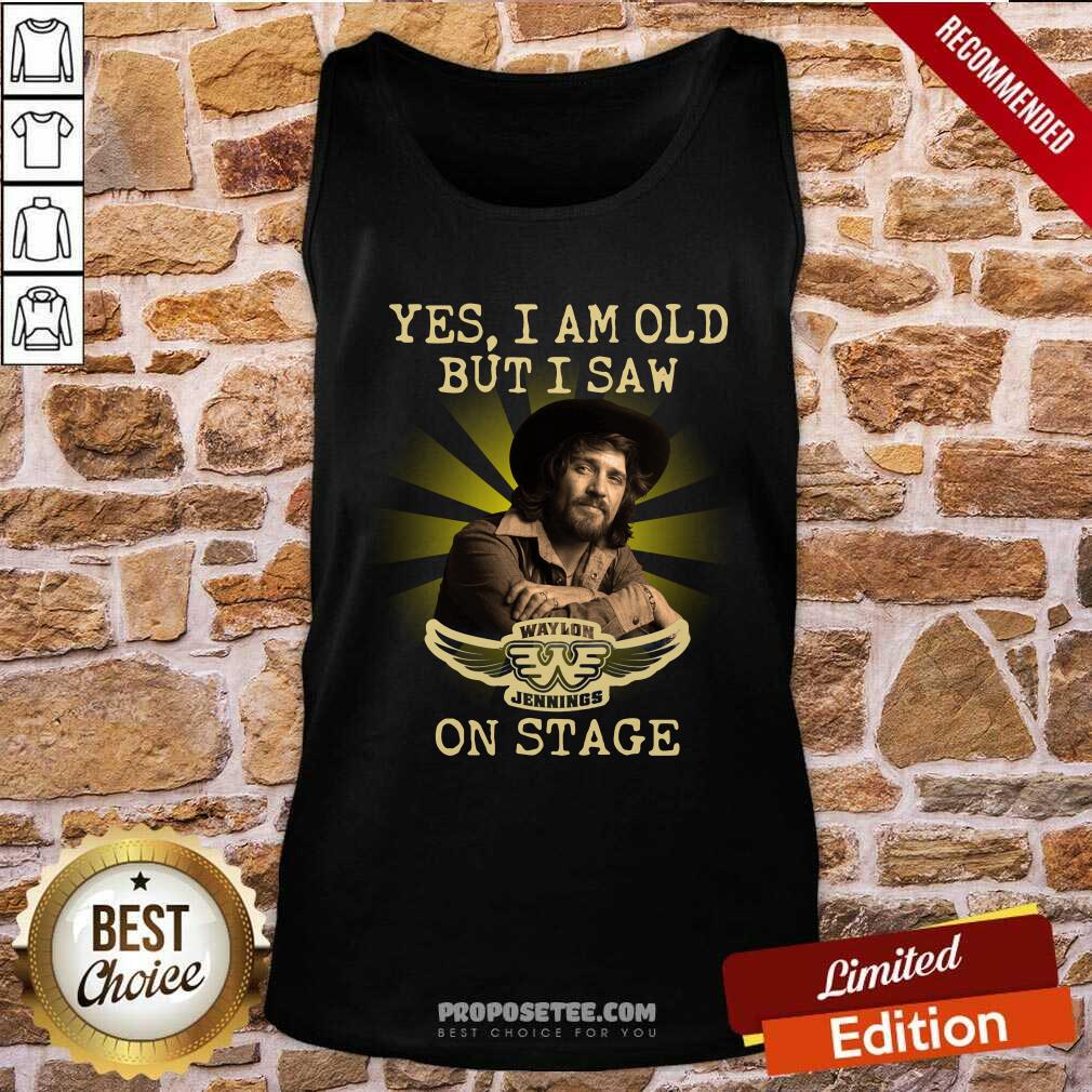 Funny Yes I Am Old But I Saw Waylon Jennings On Stage Shirt - Image 2