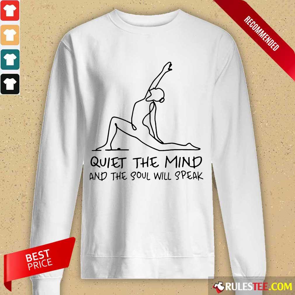 Funny Yoga Girl Quiet The Mind And The Soul Will Speak Shirt - Image 2