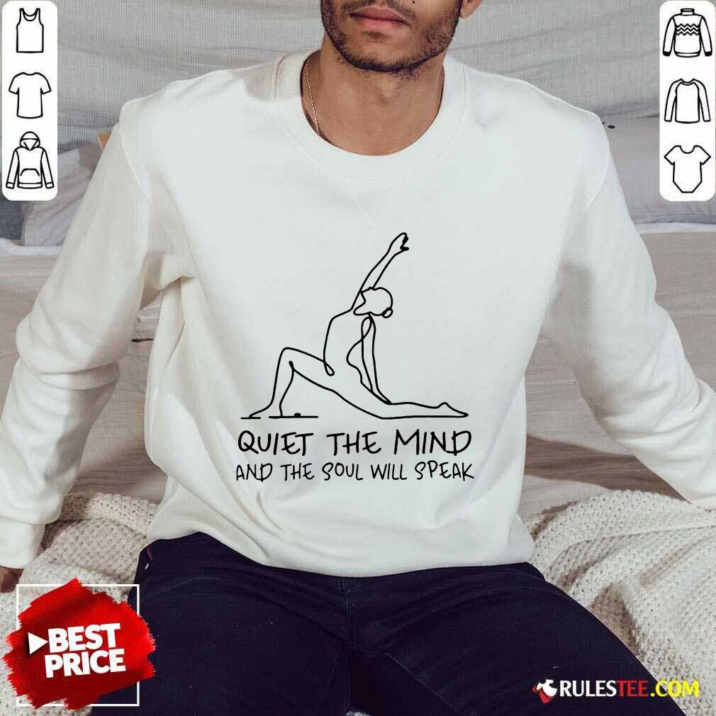 Funny Yoga Girl Quiet The Mind And The Soul Will Speak Shirt - Image 5