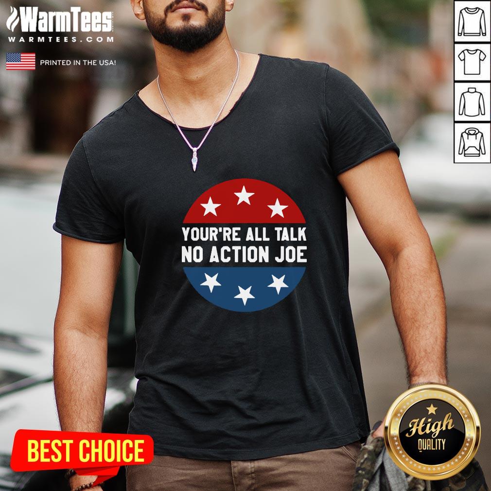 Funny You’re All Talk No Action Joe Funny Shirt - Image 2