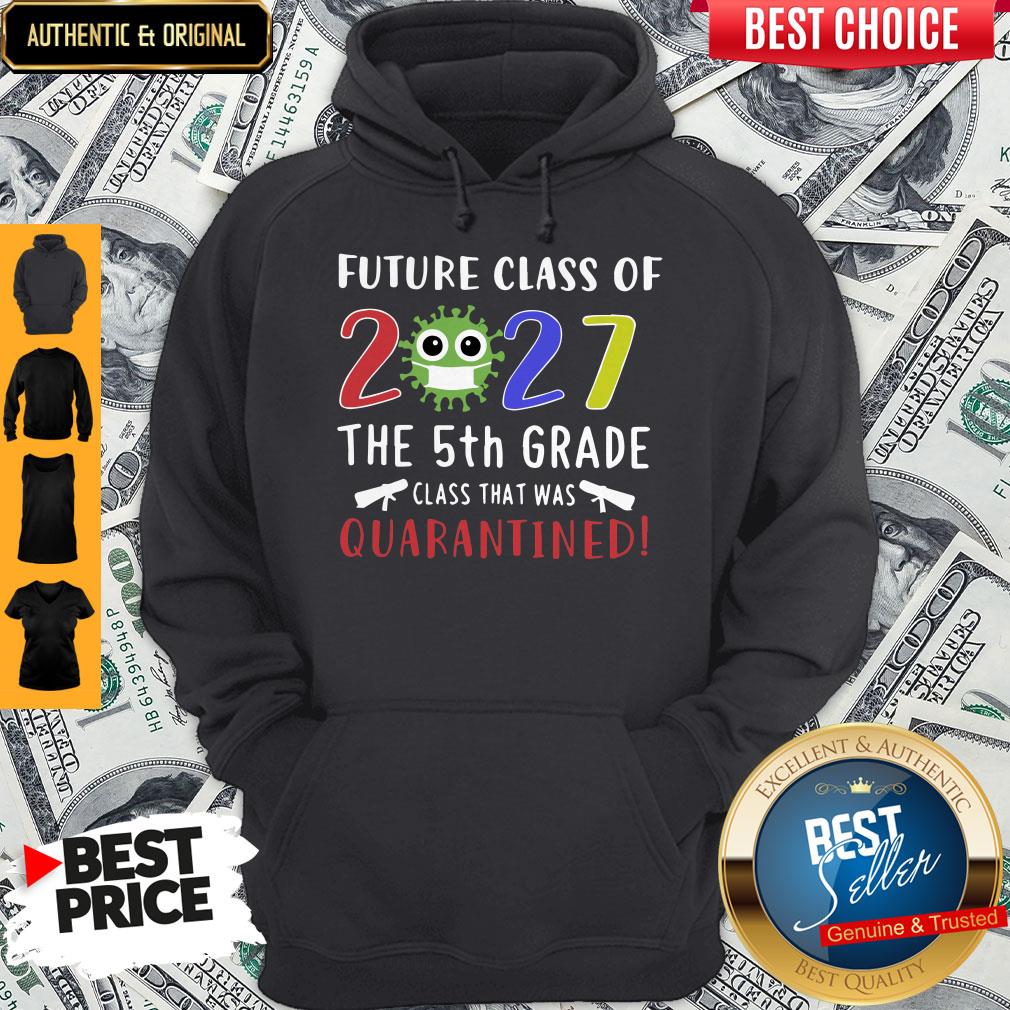 Future Class Of 2027 Coronavirus The 5th Grade Class That Was Quarantined Shirt - Image 2