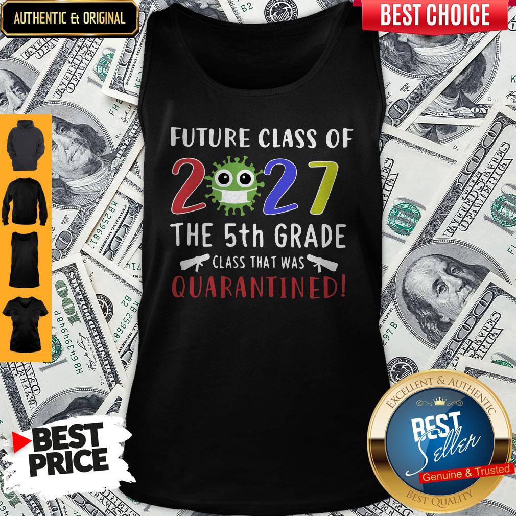 Future Class Of 2027 Coronavirus The 5th Grade Class That Was Quarantined Shirt - Image 4