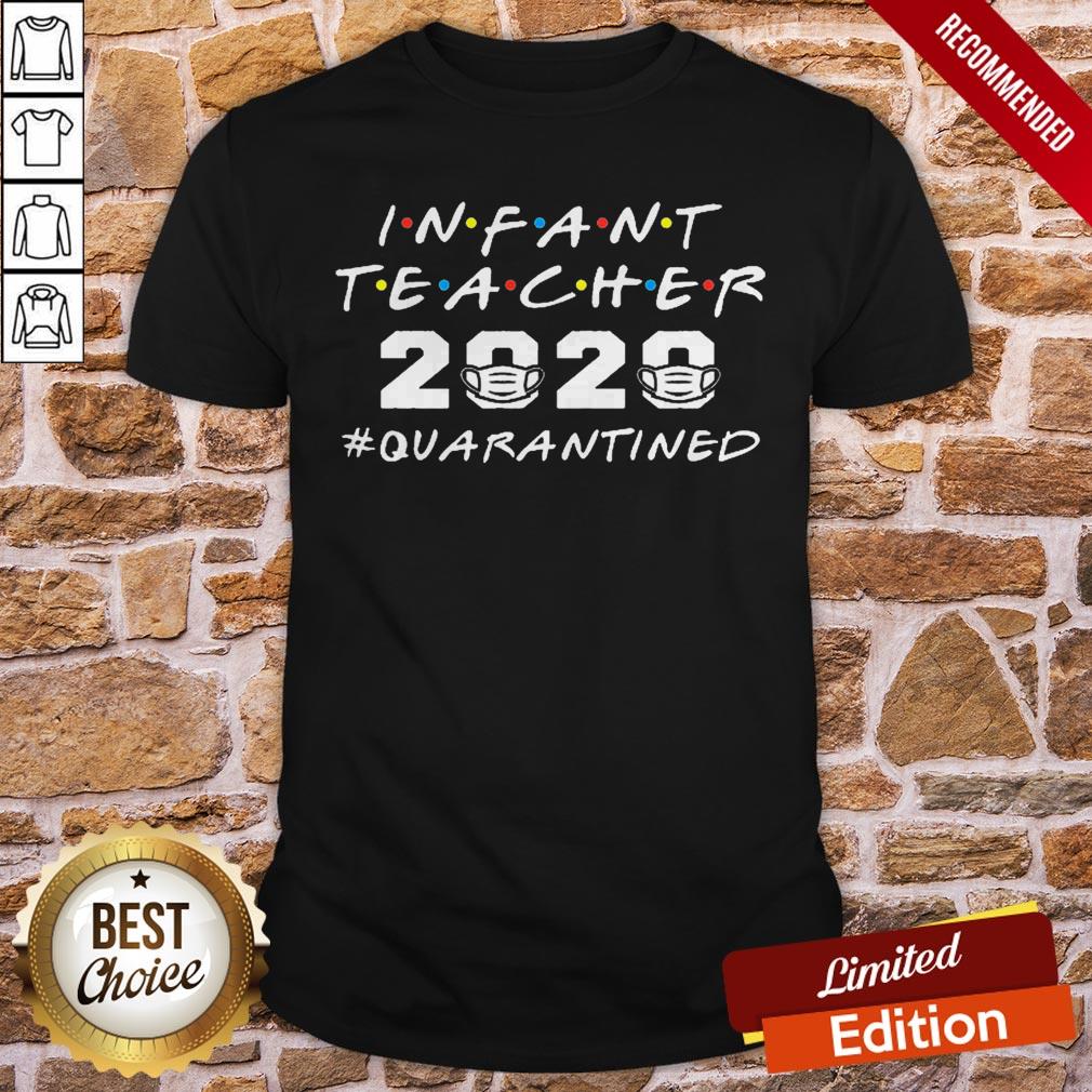 Galaxyngo Infant Teacher 2020 Quarantined Funny Infant Toddler Specialist Class Of 2020 For TShirt