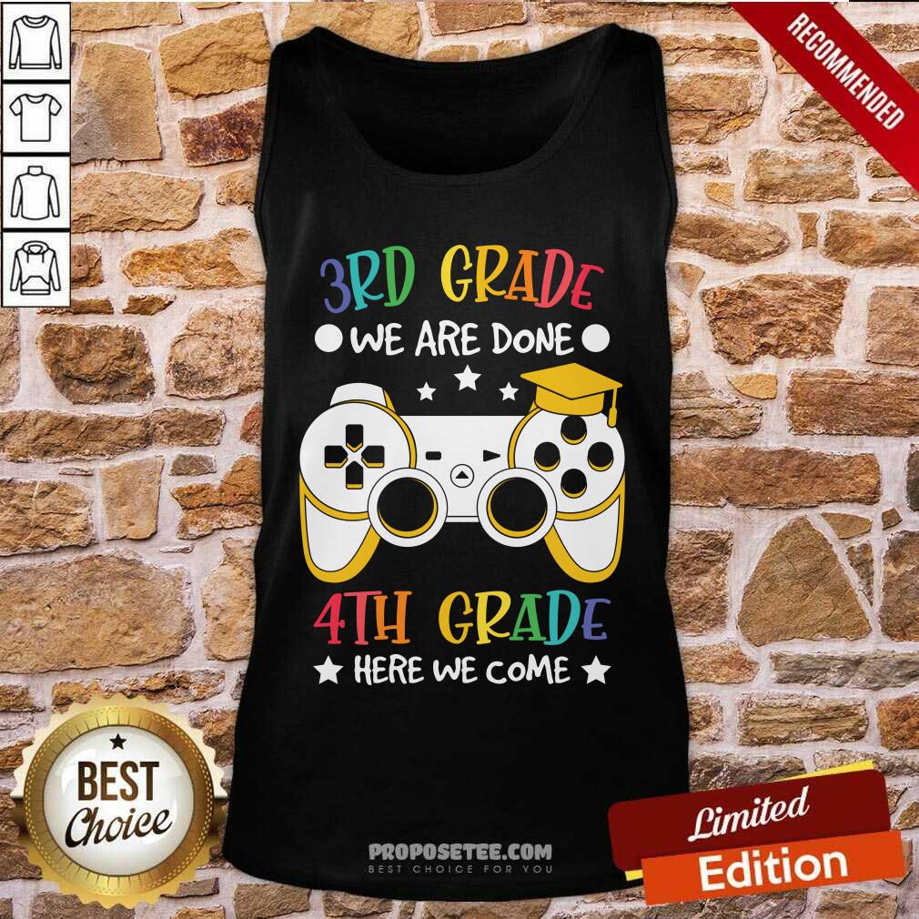 Game Console 3rd Grade We Are Done 4th Grade Here We Come Shirt - Image 4