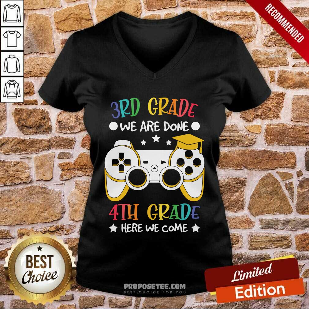 Game Console 3rd Grade We Are Done 4th Grade Here We Come Shirt - Image 3