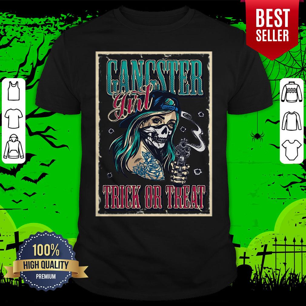 Gangster Girl Trick Or Treat Shirt