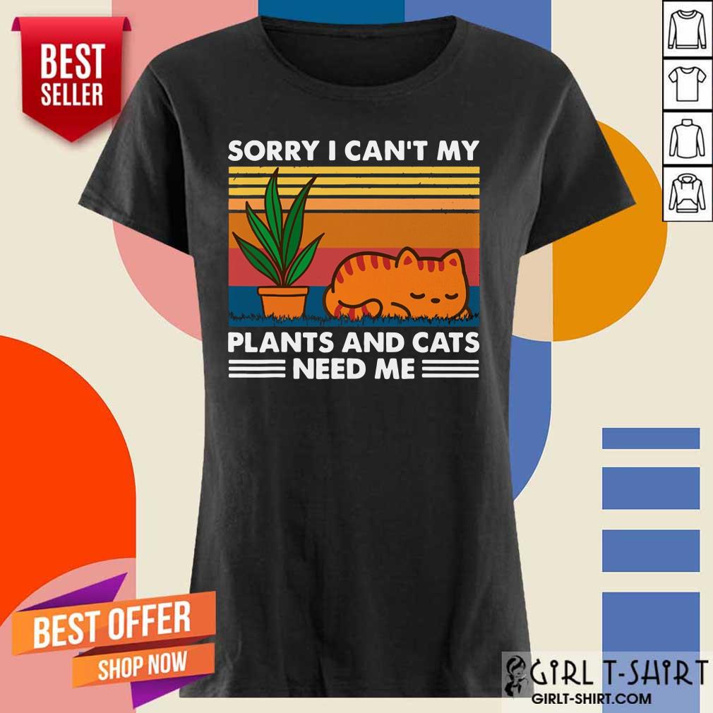 Gardening Sorry I Cant My Plants And Cats Need Me Vintage Shirt - Image 3