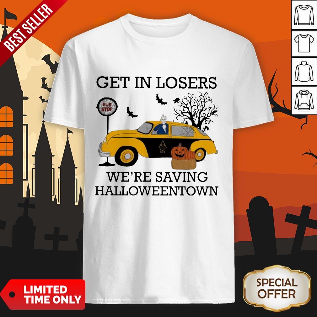 Get In Losers We're Saving Halloweentown Shirt