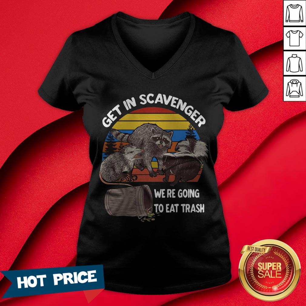 Get In Scavenger We'Re Going To Eat Trash Vintage Shirt - Image 3
