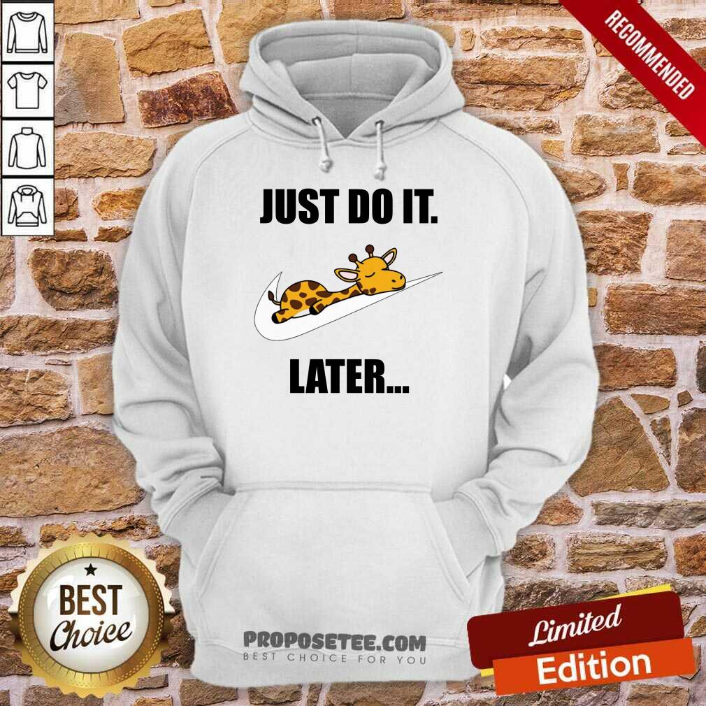 Giraffe Nike Just Do It Later Shirt - Image 2